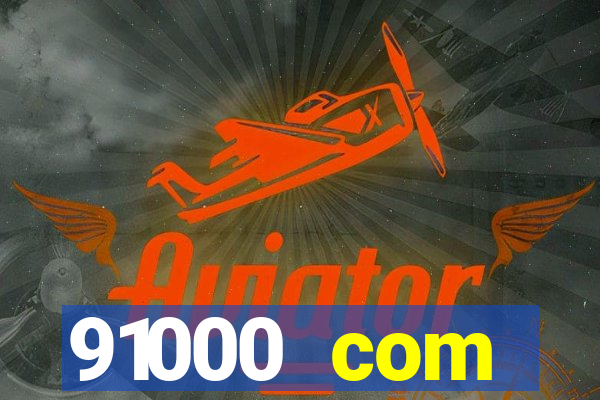 91000 com plataforma de jogos